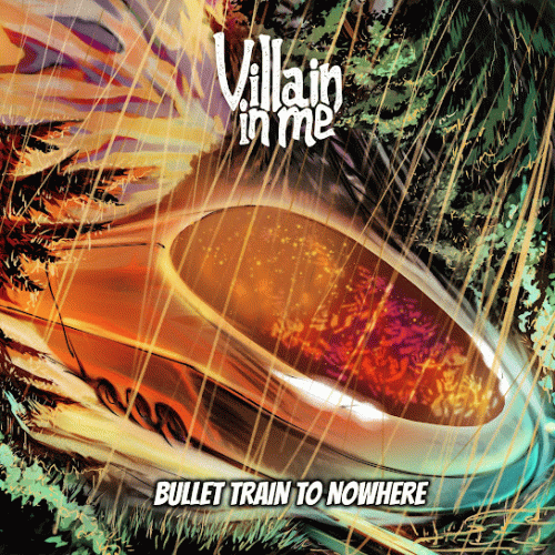 Villain In Me : Bullet Train to Nowhere